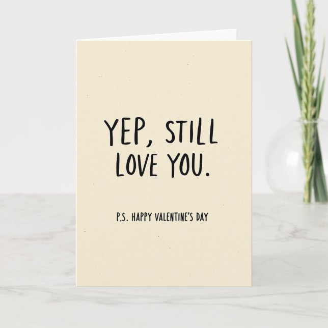 Tarjeta Yep Still Love You Valentines Day Card (Anverso)