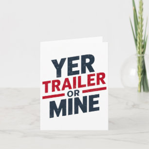 Tarjeta Yer Trailer O Mine Funny Usa 4 De Julio Basura Bla