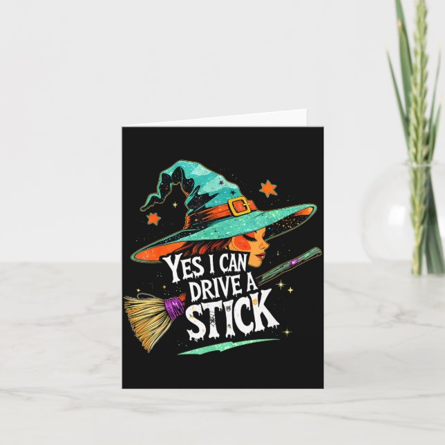 Tarjeta Yes I Can Drive A Stick Funny Halloween Witch Gift (Anverso)