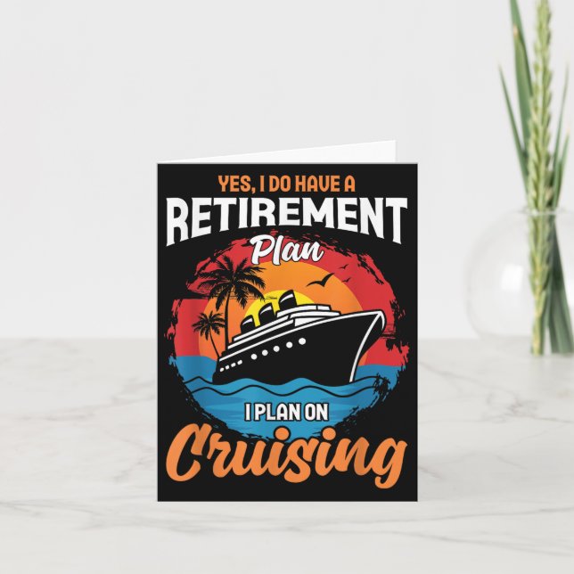 Tarjeta Yes I Do Have A Retirement Plan Cruising Funny Tee (Anverso)