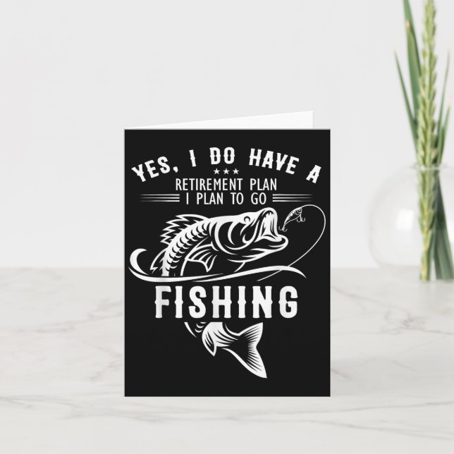 Tarjeta Yes I Do Have A Retirement Plan Fishing Funny Fish (Anverso)