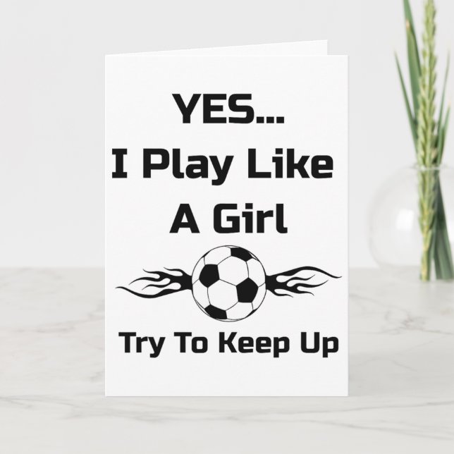 Tarjeta Yes...i Play Like A Girl Flaming Soccer Byll T Shi (Anverso)