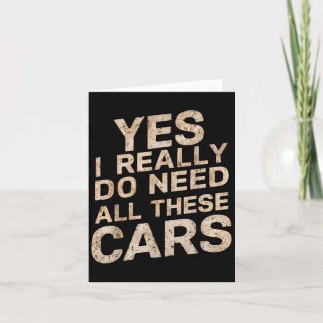 Tarjeta Yes I Really Do Need All These Funny Car Lovers Fo (Anverso)