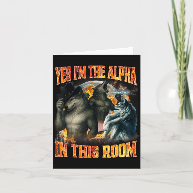 Tarjeta Yes I'm The Alpha In This Room Funny Alpha Wolf Me (Anverso)