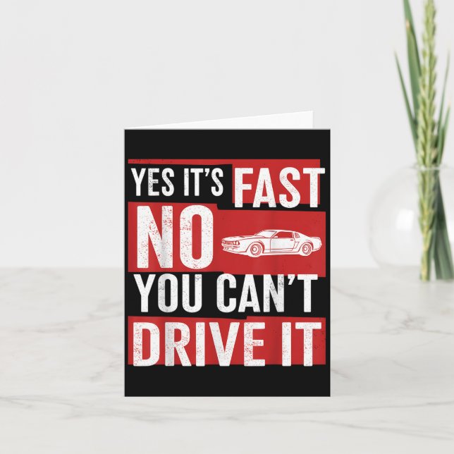 Tarjeta Yes It's Fast No You Can't Drive It Funny Fast Car (Anverso)