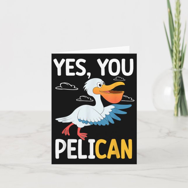 Tarjeta Yes You Pelican Waterbird School Motivation Teache (Anverso)