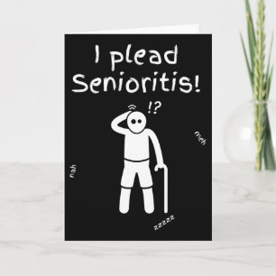 Tarjeta Yo alegaré Senioritis. Anciano Hombre Mujer Enveje
