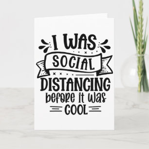 Tarjeta Yo estaba distanciándome socialmente antes de que