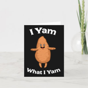 Tarjeta Yo soy lo que soy la camiseta de Yam - bailando un