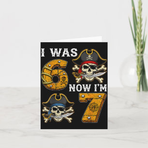 Tarjeta Yo tenía 6 ahora tengo 7 cumpleaños niño pirata 