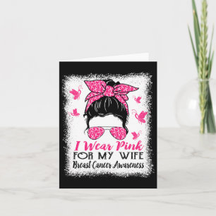 Tarjeta Yo Uso Rosa Para Mi Esposa Y Desordenada Cáncer De