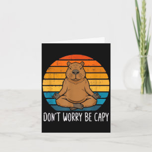 Tarjeta Yoga no te preocupes sé capy divertido capibara me