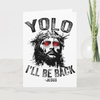 Tarjeta Yolo I’ll Be Byck Jesus Resurrection Christians Fu