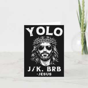 Tarjeta Yolo jk brb jesus divertido para hombres mujeres c
