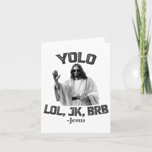 Tarjeta Yolo Lol Jk Brb Jesus Funny Christians Resu