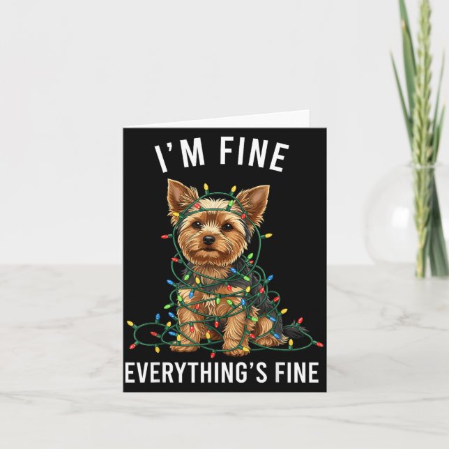 Tarjeta Yorkshire Terrier Christmas I'm Fine Everything Is (Anverso)