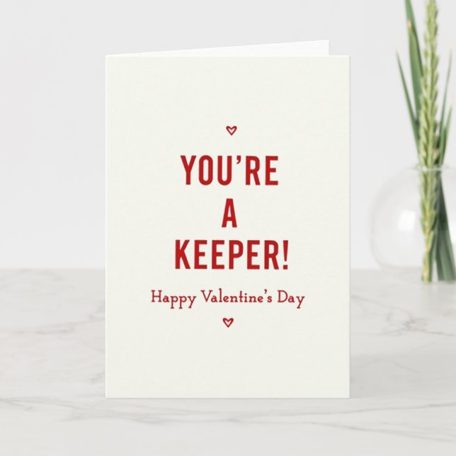 Tarjeta You Are A Keeper Valentines Day Card (Anverso)