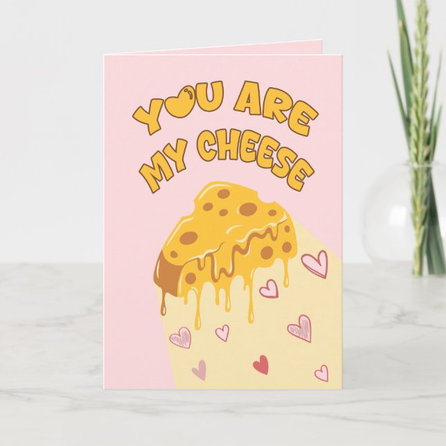 Tarjeta You Are My Cheese valentine (Anverso)