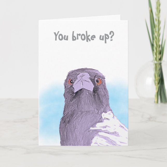 Tarjeta You broke up? Folded Greeting Card (Anverso)