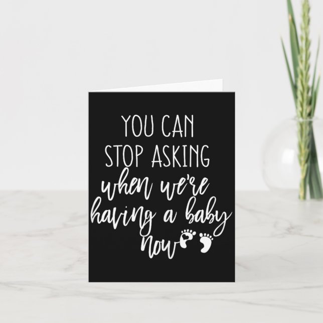 Tarjeta You Can Stop Asking Now Pregnancy New Years Expect (Anverso)