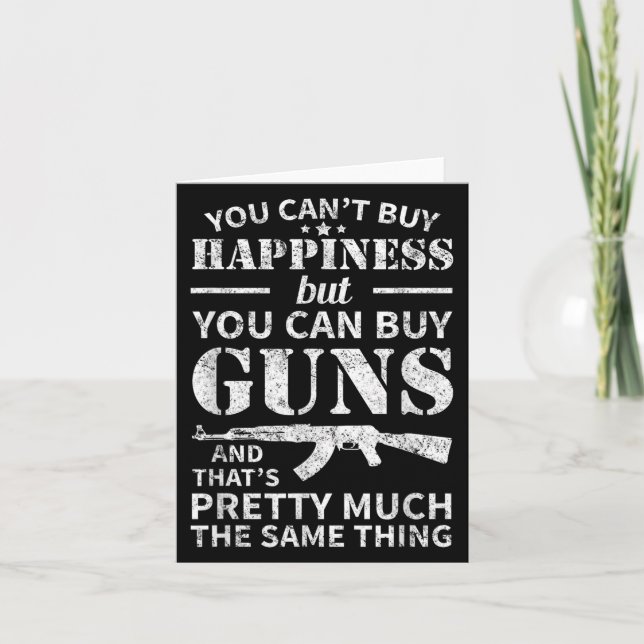 Tarjeta You Can't Buy Hapness But You Can Buy Guns  (Anverso)