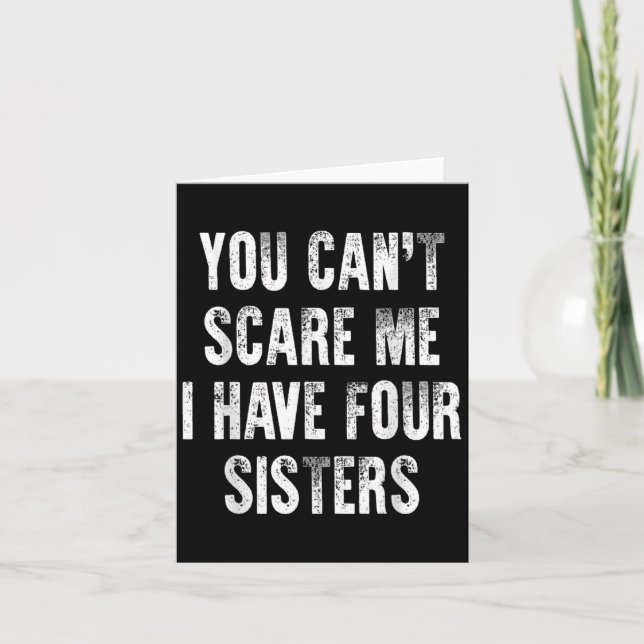 Tarjeta You Can't E Me I Have Four Sisters  (Anverso)