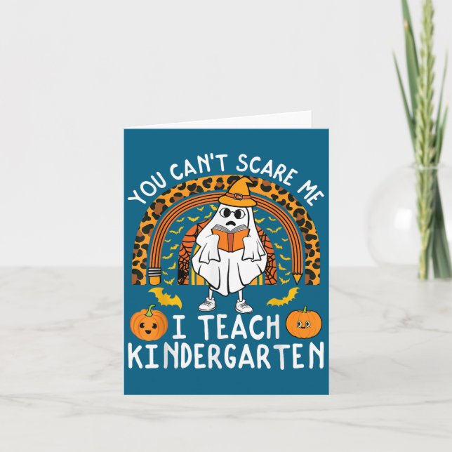 Tarjeta You Cant E Me I Teach Kindergarten Teacher Hallowe (Anverso)