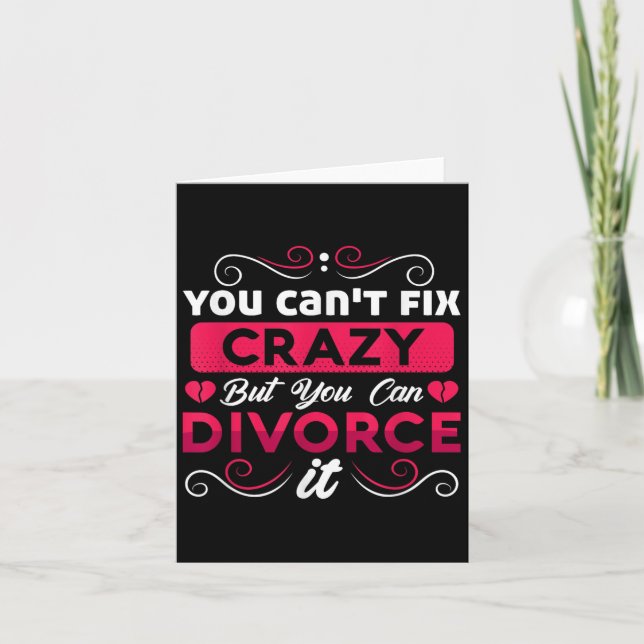 Tarjeta You Can't Fix Crazy But You Can Divorce It Funny D (Anverso)