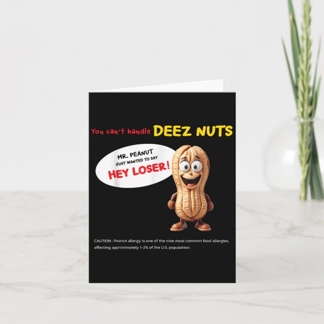 Tarjeta You Can't Handle Deez Nuts, Funny , Peanut Allergy (Anverso)