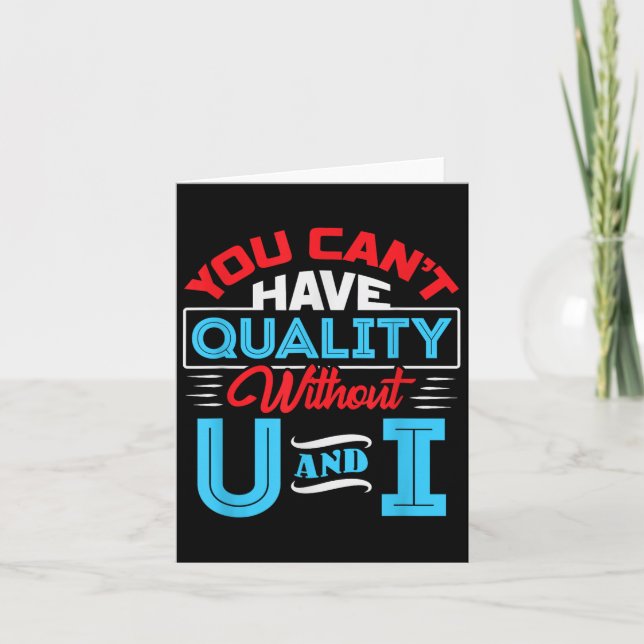 Tarjeta You Can't Have Quality Without U And I - Qa Qualit (Anverso)