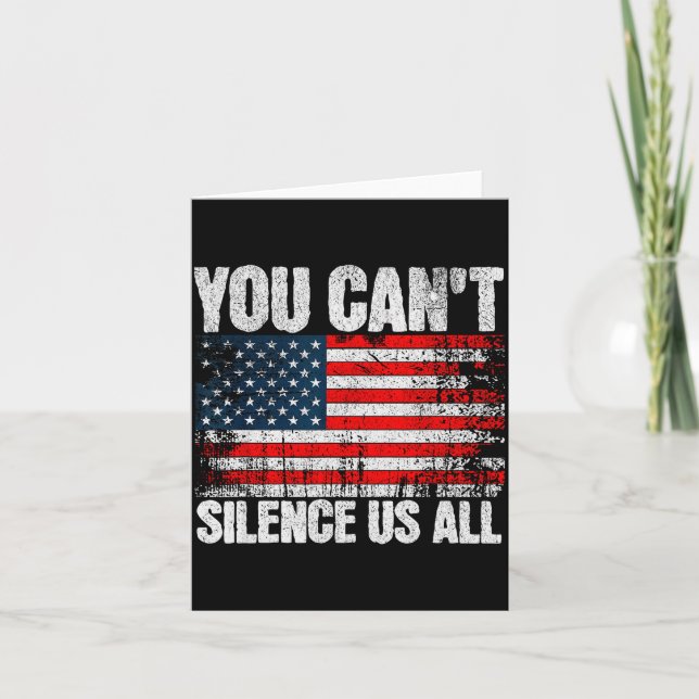 Tarjeta You Can't Silence Us All Usa Flag Conservative Rep (Anverso)