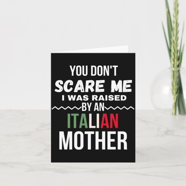 Tarjeta You Dont E Me I Was Raised An Italian Mother  (Anverso)