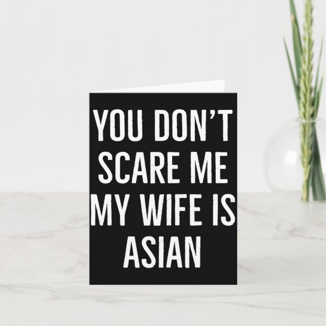 Tarjeta You Don't E Me My Wife Is Asian Funny Wife Birthda (Anverso)