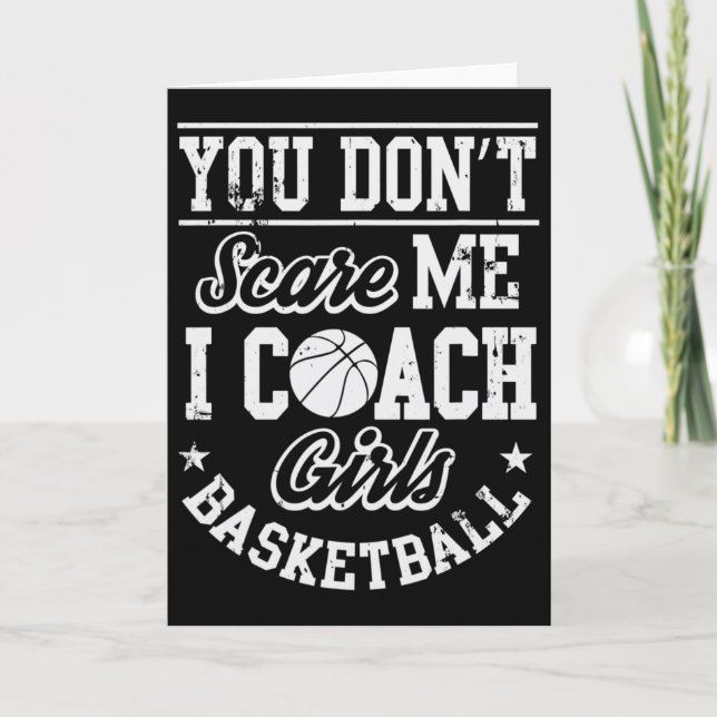Tarjeta You Don't Scare Me I'm A Girls Sketll Coach  (Anverso)
