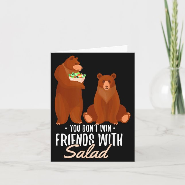 Tarjeta You Dont Win Friends With Salad Funny Vegan Bear S (Anverso)