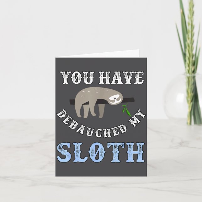 Tarjeta You Have Debauched My Sloth Funny Aubad Maturin Qu (Anverso)