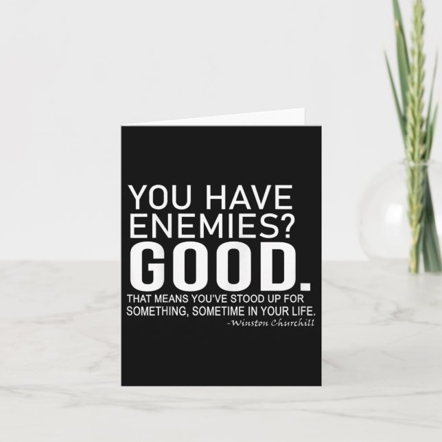 Tarjeta You Have Enemies_ Good. Winston Churchill Motivati (Anverso)