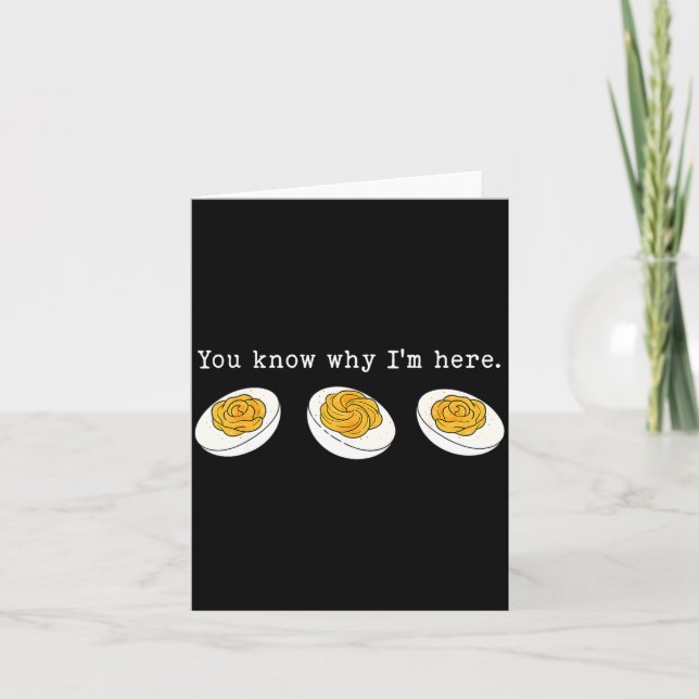 Tarjeta You Know Why I'm Here Funny Deviled Egg Thanksgivi (Anverso)