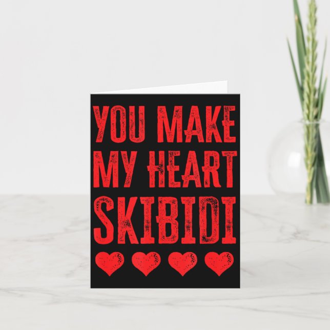 Tarjeta You Make My Heart Skibidi Funny Valentine Day Kids (Anverso)