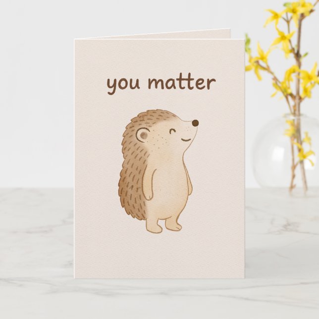Tarjeta You Matter Hedgehog Encouragement Card (flor amarilla)