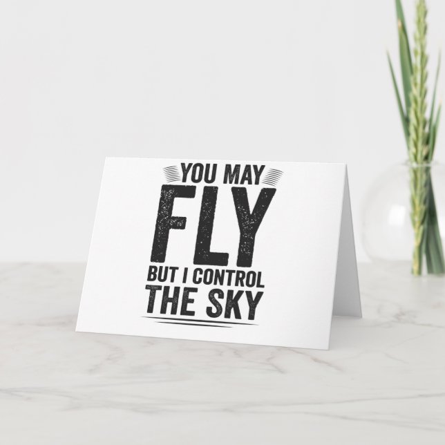 Tarjeta You May Fly But I Controll The Sky Air Traffic (Anverso)