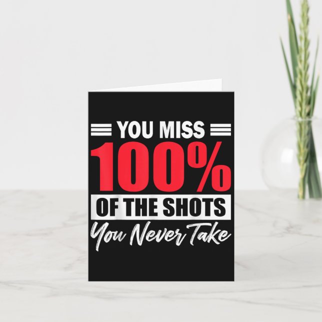 Tarjeta You Miss 100% Of The Shots You Never Take Motivati (Anverso)