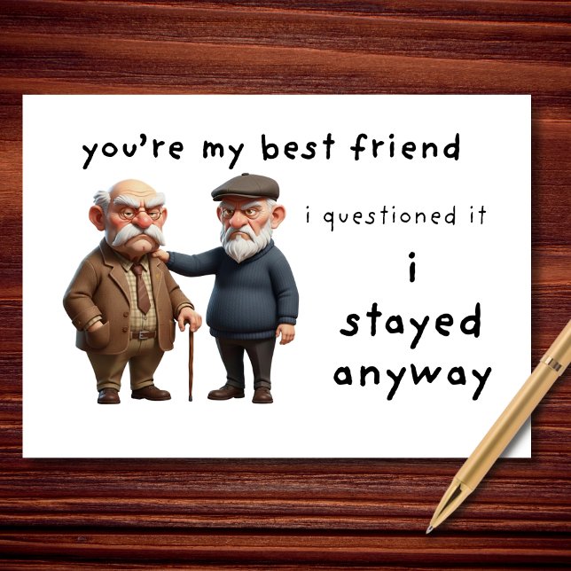 Tarjeta You’re My Best Friend I Stayed Anyway Valentine’s (Thought it through. Stayed anyway.)