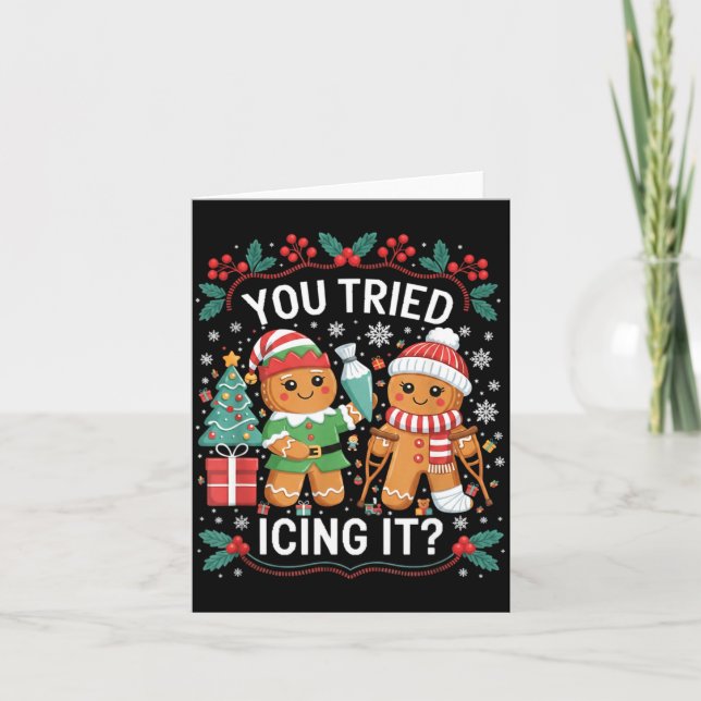 Tarjeta You Tried Icing It_ Gingerbread Christmas Design  (Anverso)