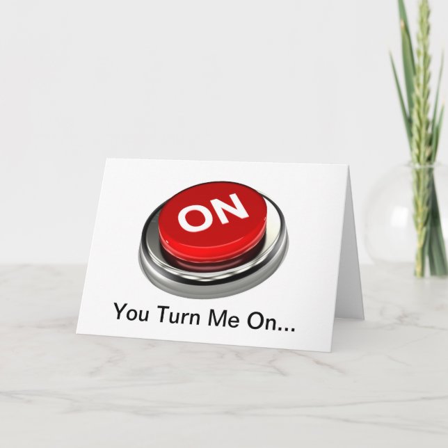 Tarjeta "You Turn Me On..." Anniversary Card (Anverso)