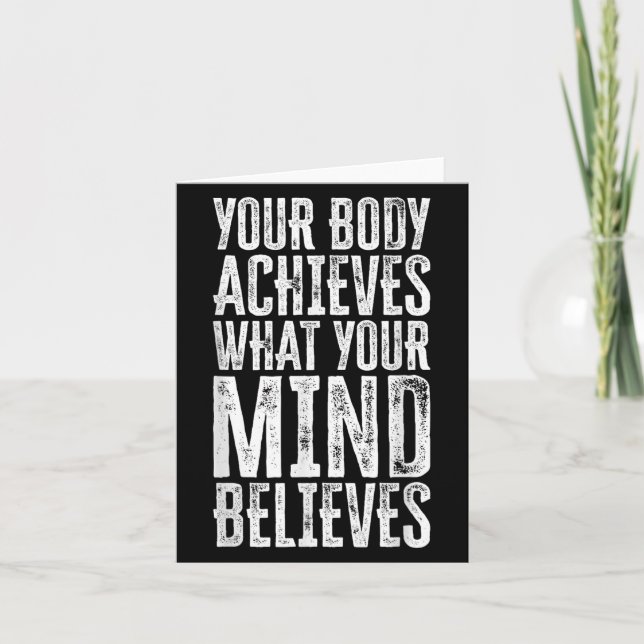 Tarjeta Your Body Achieves What Your Mind Believes Motivat (Anverso)
