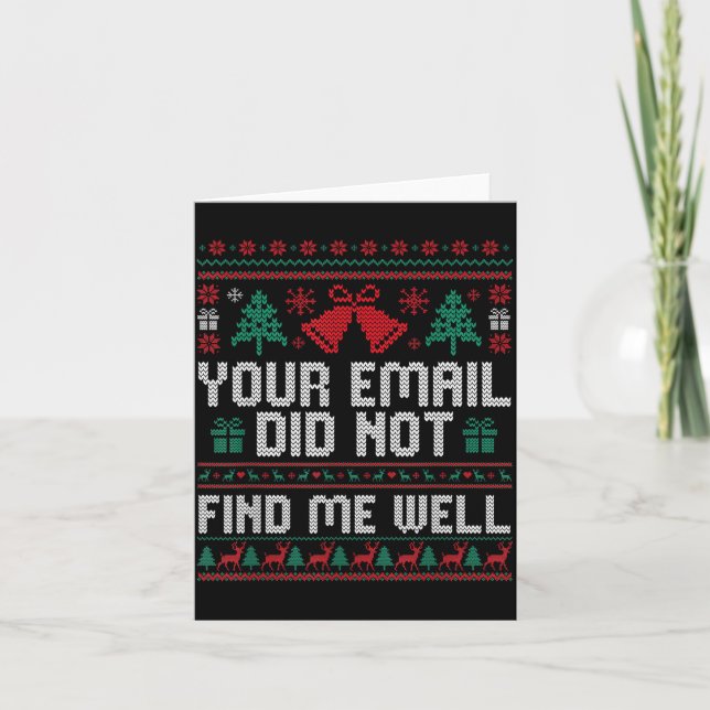 Tarjeta Your Email Did Not Find Me Well Ugly Christmas Off (Anverso)