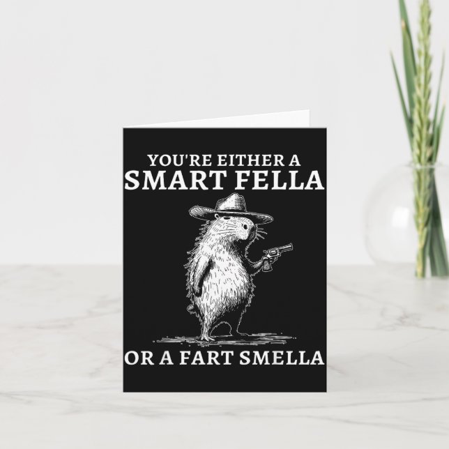 Tarjeta You're Either A Smart Fella Or A Fart Smella Funny (Anverso)