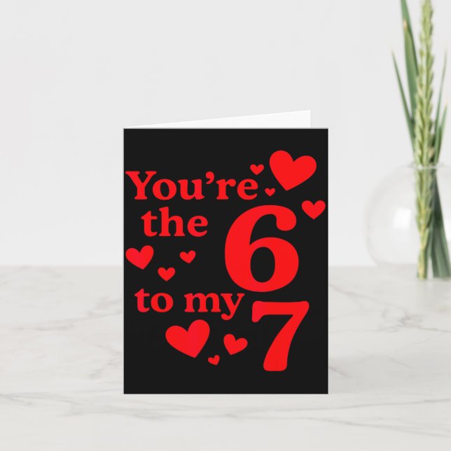 Tarjeta You're The 6 To My 7 Funny Valentines Day Couples  (Anverso)