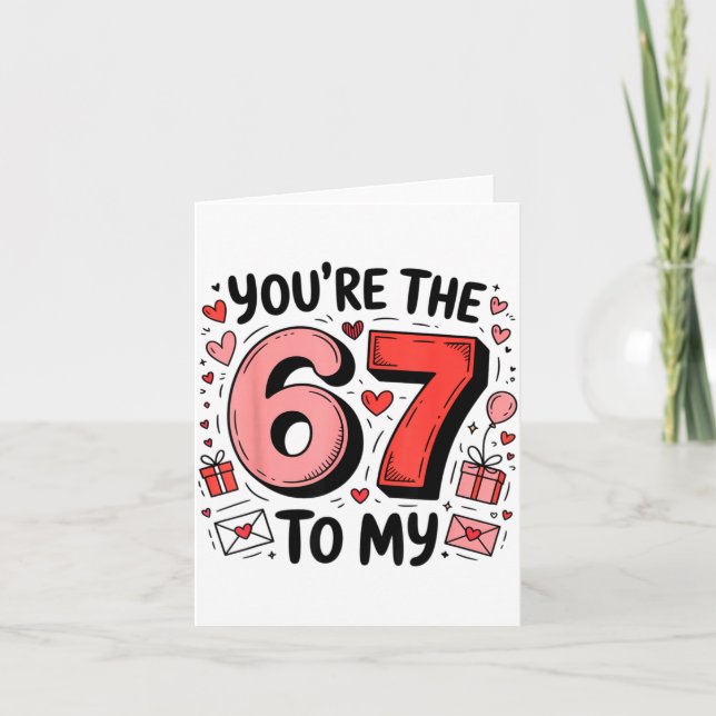 Tarjeta You're The Six To My Seven 67 Funny Valentines Day (Anverso)